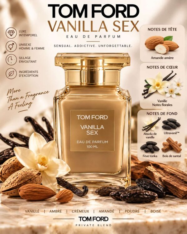 Tom Ford Vanilla Sex – Notes amande amère, vanille, fève tonka et bois de santal Tom Ford Vanilla Sex – Notes amande amère, vanille, fève tonka et bois de santal